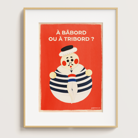 Affiche Matelot Culbuto Pommie avec marin breton et citation « À bâbord ou à tribord ? », encadrée avec cadre en bois clair