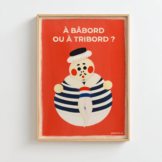 Affiche poster Matelot Culbuto Pommie avec marin breton et citation « À bâbord ou à tribord ? », encadrée avec cadre en bois clair